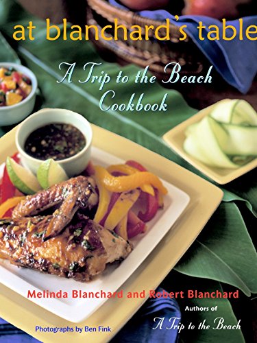 At Blanchard's Table: A Trip to the Beach Cookbook