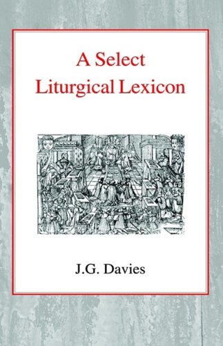 A Select Liturgical Lexicon