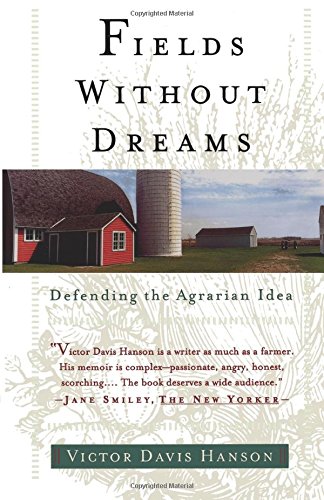 Fields Without Dreams: Defending the Agrarain Ideal