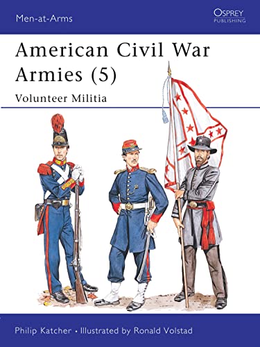 American Civil War Armies (5): Volunteer Militia (Men-at-Arms)