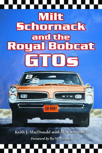 Milt Schornack and the Royal Bobcat GTOs