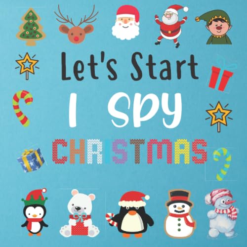 Let's Start I Spy Christmas: Perfect Game Book for 2-5 Year Old's (Christmas Activity Book)