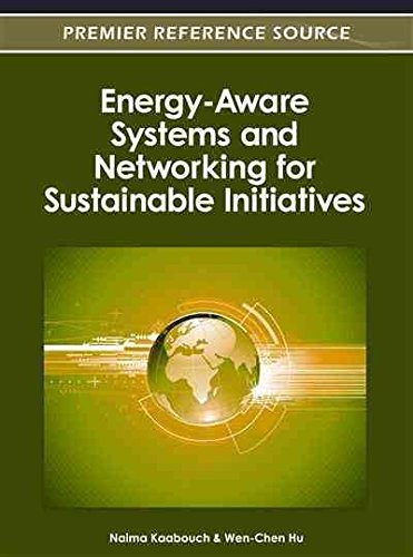 [Energy-Aware Systems and Networking for Sustainable Initiatives] (By: Wen-Chen Hu) [published: July, 2012]