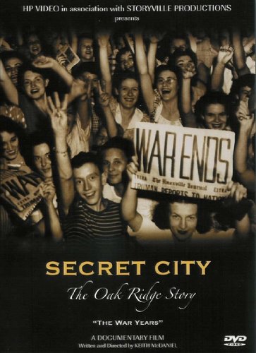 Secret City: The Oak Ridge Story - The War Years (2005)