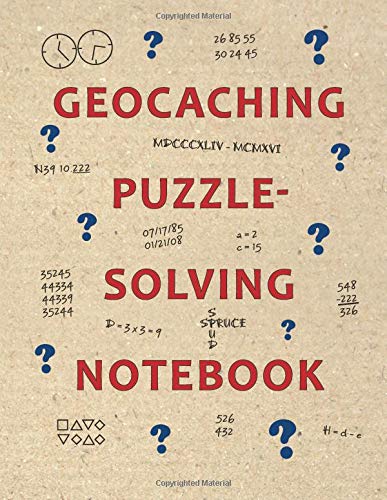 Geocaching Puzzle-Solving Notebook: A geocacher's workbook to solve geocache puzzles