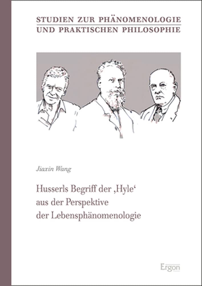 Husserls Begriff Der 'Hyle' Aus Der Perspektive Der Lebensphanomenologie