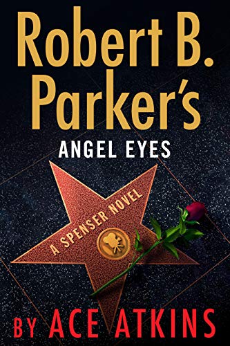 Robert B. Parker's Angel Eyes (Spenser Book 47)