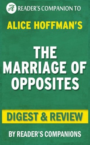 Summary of The Marriage of Opposites: By Alice Hoffman | Digest & Review