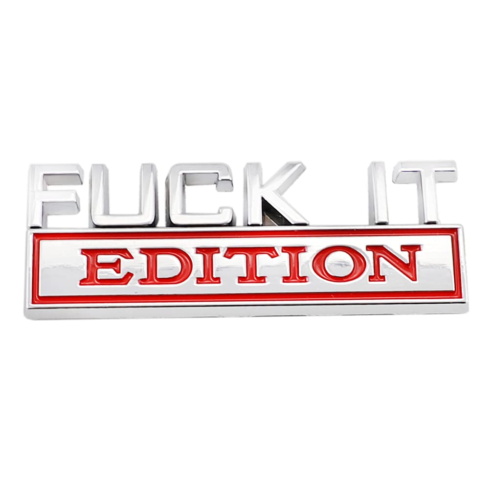 CARRUN Fuck IT Edition Emblem Car Side Rear Front Hood Trunk Door Fender Bumper Metal Badge 3D Decal Sticker Fit for F-150 F250 F350 Silverdo GMC Chevy C10 C15 Truck SUV (Silver Red), CR-FI