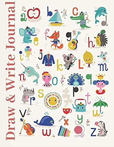 Draw & Write Journal: Alphabet, composition Notebook ,Primary Story.A book of writing and drawing paper for kids.