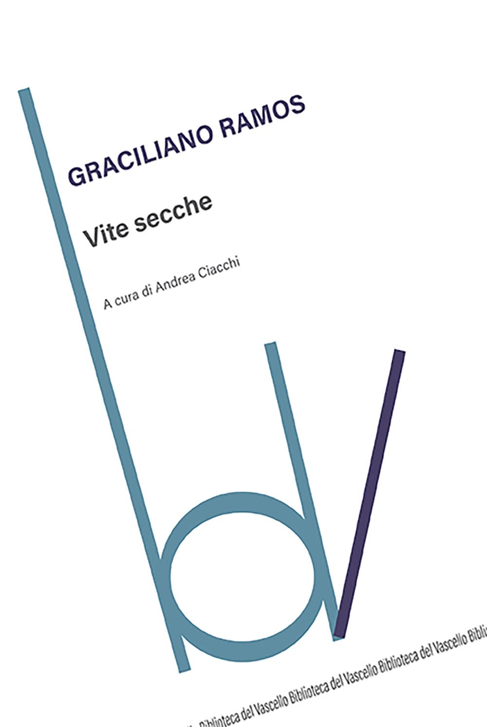 Graciliano RamosVite secche (Biblioteca del vascello)