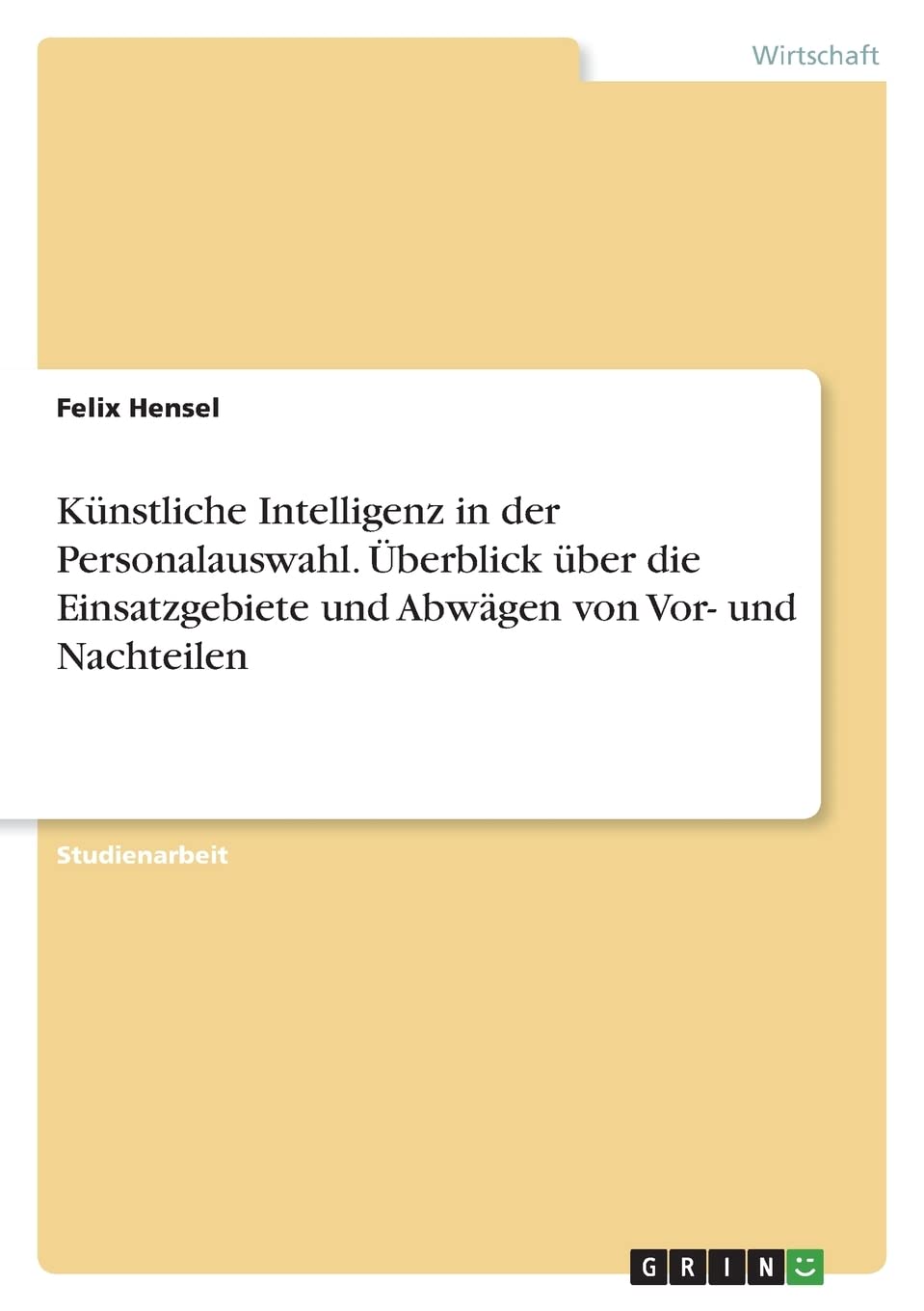 Künstliche Intelligenz in der Personalauswahl. Übe