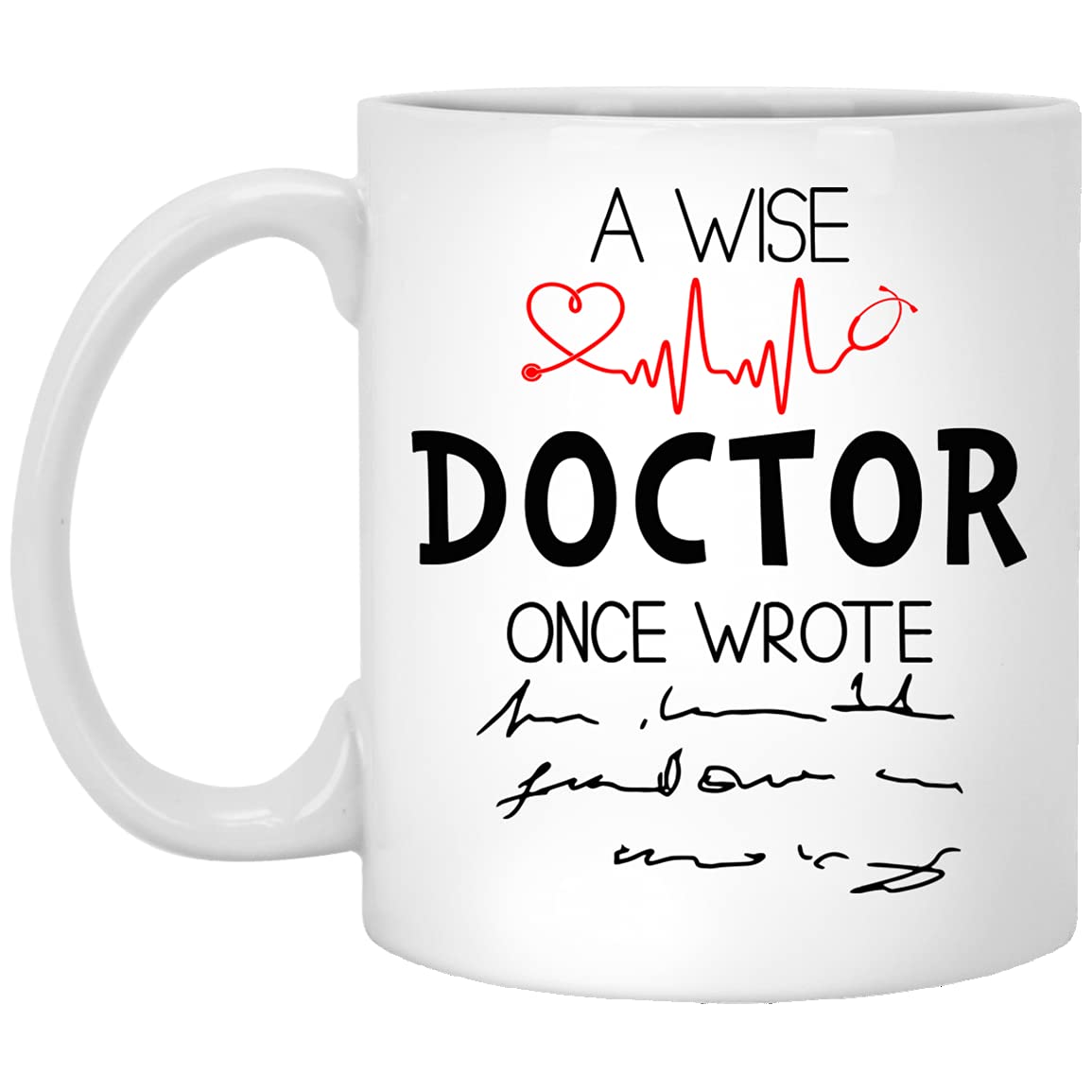 Generic A Wise Doctor Once Wrote Mug With Color Inside, Doctor Gift, Doctor Mug, Medical Doctor Gift, Physician Gift, Physician Mug, Gift For Female 11oz, White, (KBK87MTL1L)