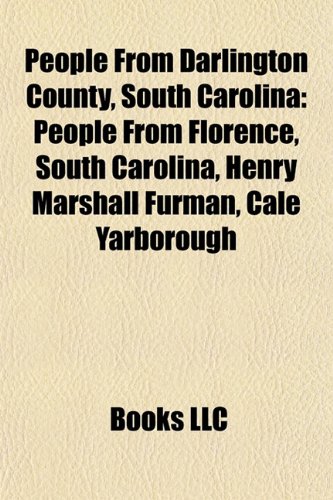 People from Darlington County, South Carolina: People from Florence, South Carolina, Henry Marshall Furman, Cale Yarborough