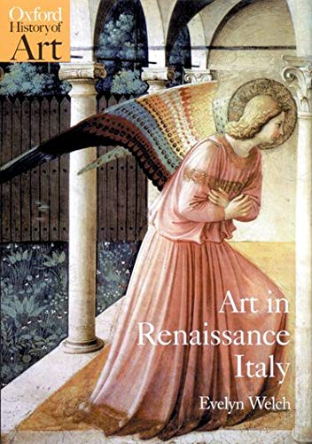 Art in Renaissance Italy 1350-1500 (Oxford History of Art)