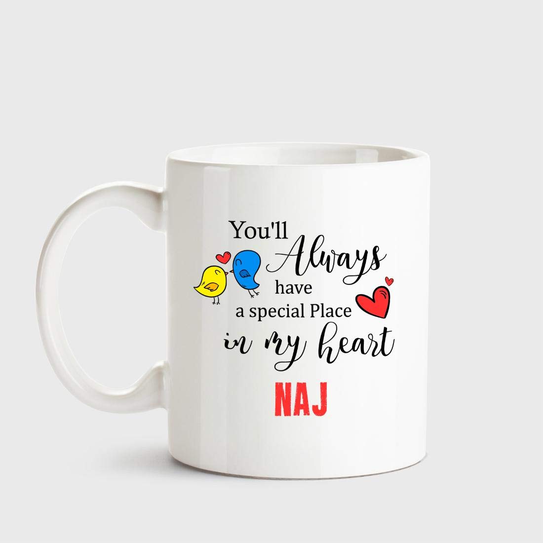 Huppme Naj Always Have a Special Place in My Heart Love White Coffee Name Ceramic Mug