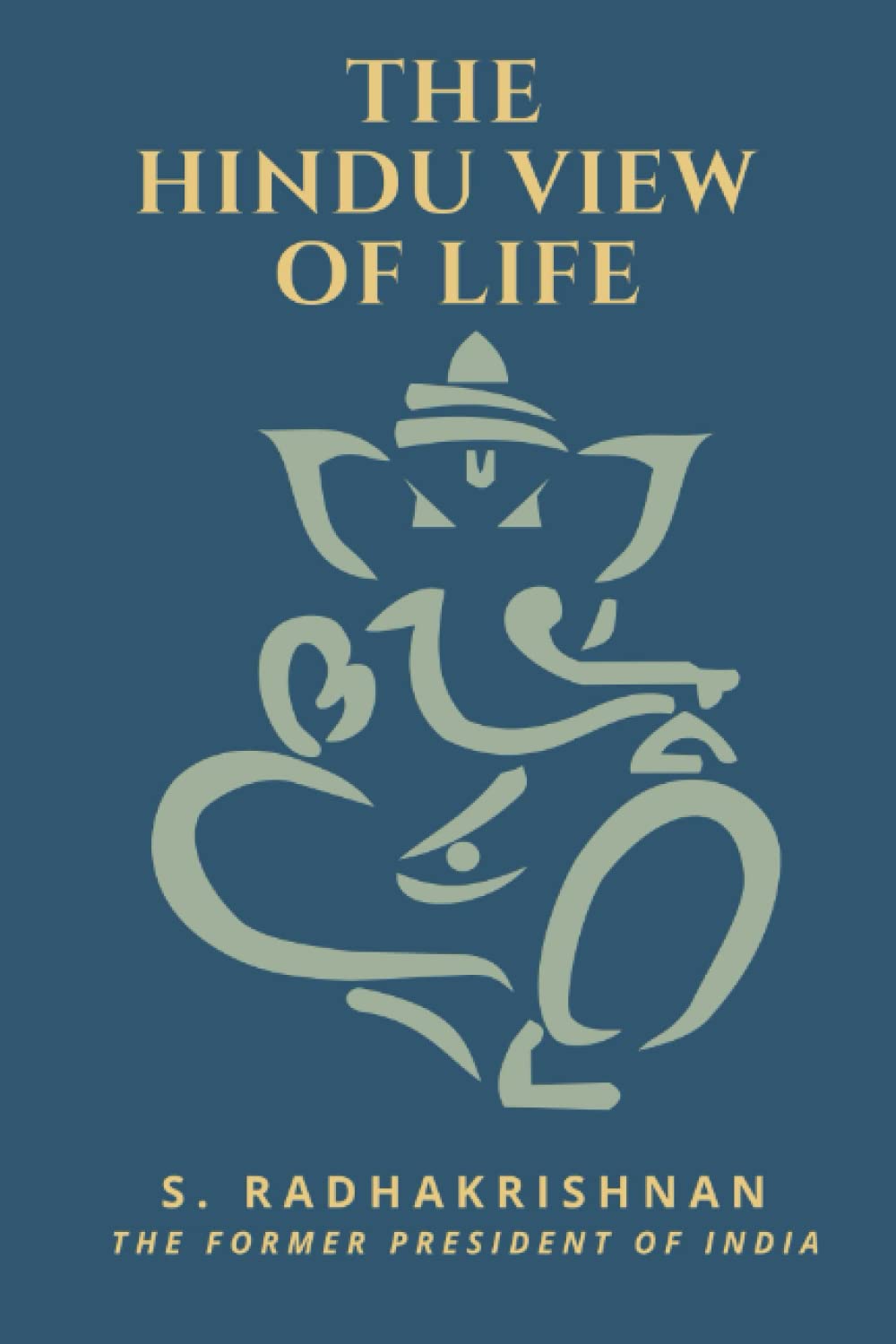 The Hindu View Of Life Paperback – January 12, 2023