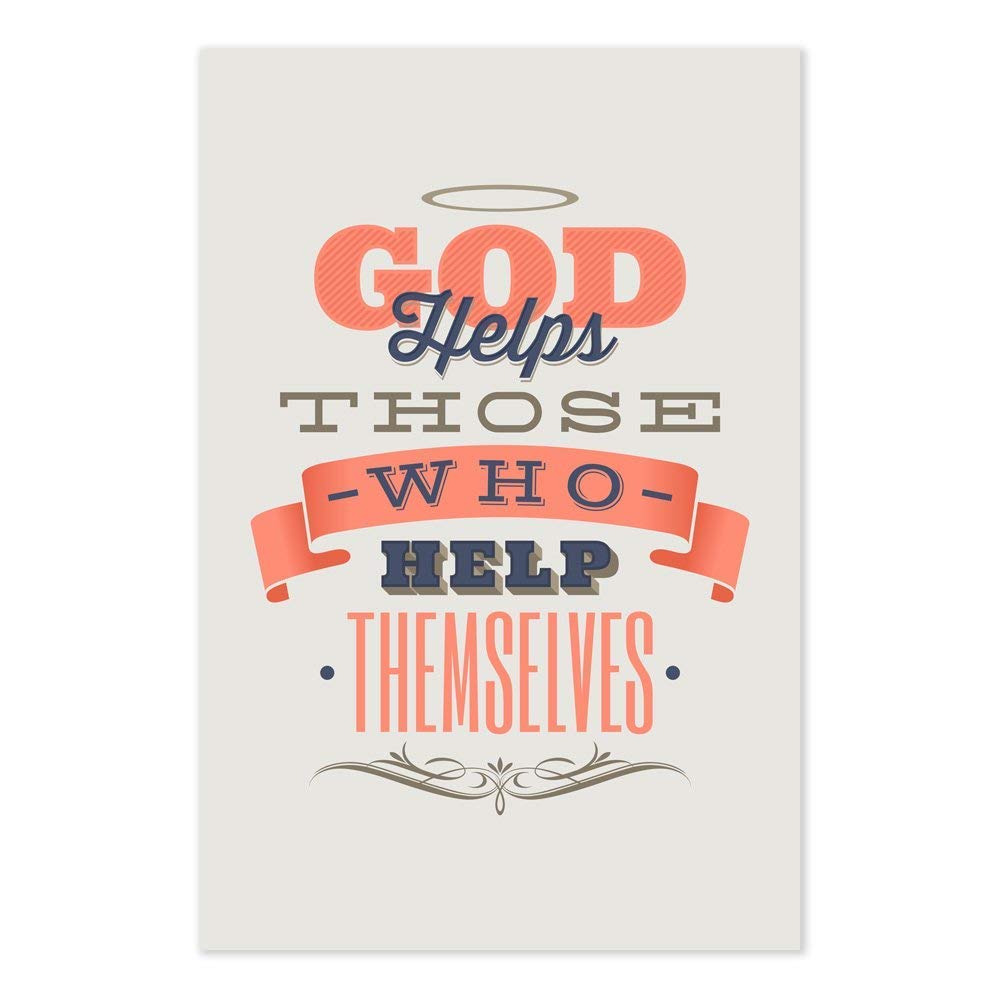 God Helps Those Who Help Themselves Christian Leadership Success Art Print