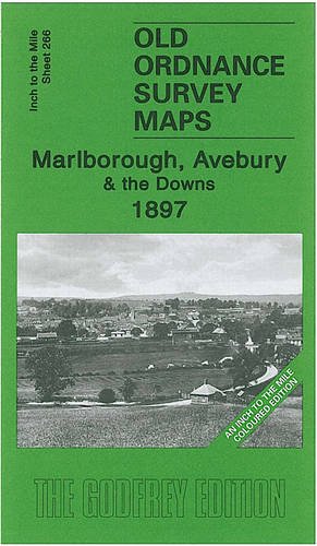 Marlborough, Avebury and The Downs 1897: Inch to the Mile Sheet 266 (Old Ordnance Survey Maps - Inch to the Mile)