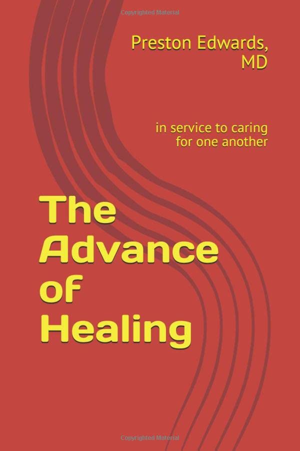 The Advance of Healing: in service to caring for one another