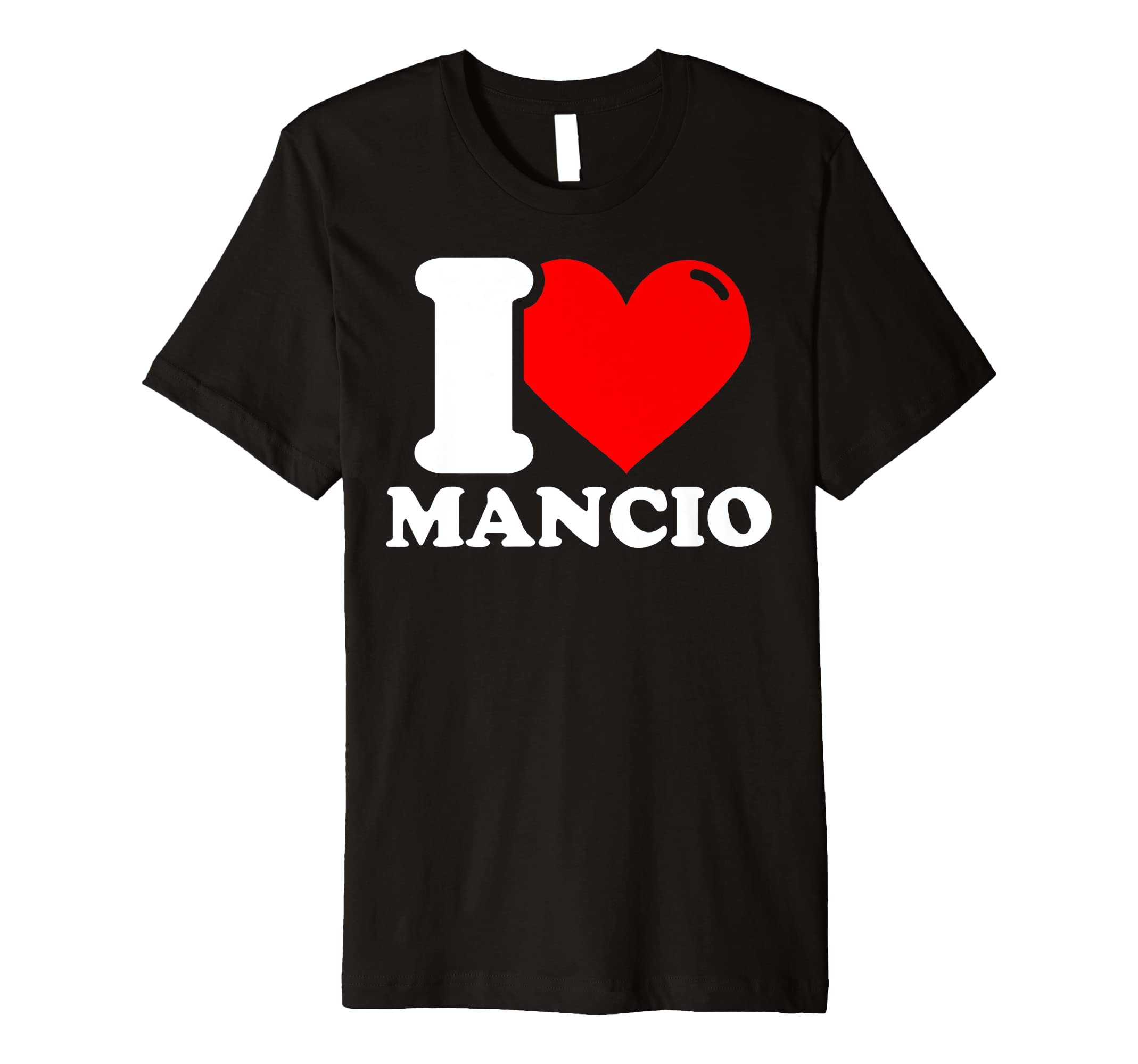 I love Mancio Premium T-Shirt