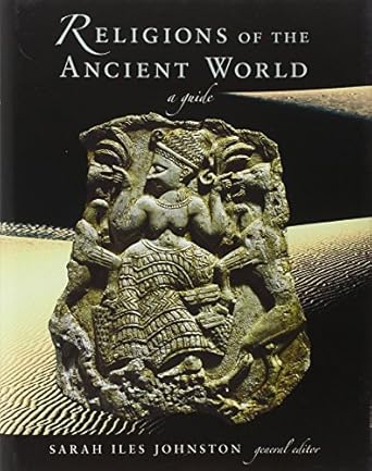 Religions of the Ancient World: A Guide (Harvard University Press Reference Library)