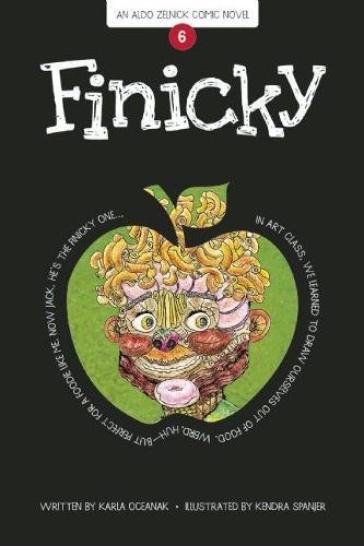 Finicky: Book 6 (The Aldo Zelnick Comic Novel Series, 6)