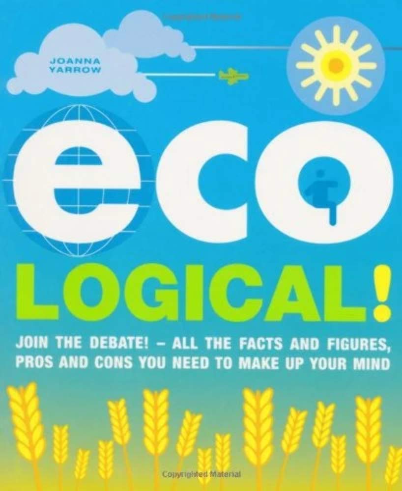 Eco-Logical: The Thinker's Guide to Green Living