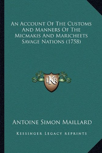 Account of the Customs and Manners of the Micmakis and Maric