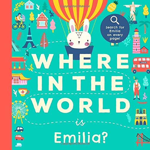 Where In the World is Emilia?: A Cultural Search-and-Find Journey Around the World Starring Emilia! (Personalized Children’s Book Gift)