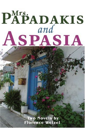 Mrs. Papadakis and Aspasia: Two Novels