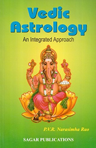 Vedic Astrology: An Integrated Approach Paperback – January 1, 2004