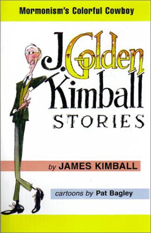 J. Golden Kimball Stories