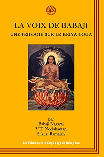 VOIX DE BABAJI (LA) : UNE TRILOGIE SUR LE KRIYA YOGA