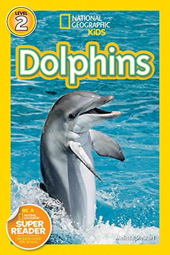 Dolphins (National Geographic Kids Readers, Level 2)