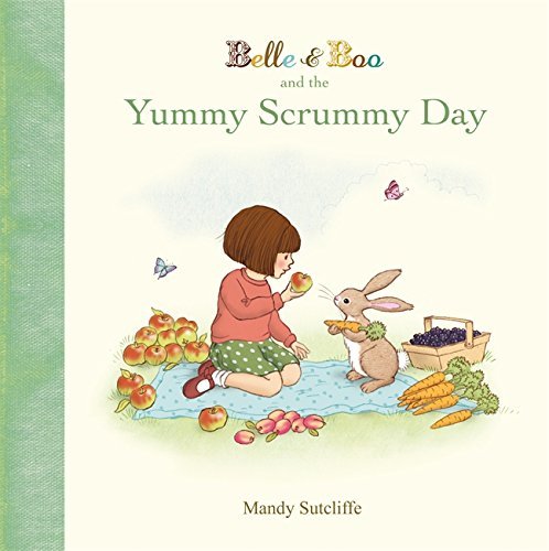 Belle & Boo and the Yummy Scrummy Day by Mandy Sutcliffe (21-Feb-2013) Hardcover