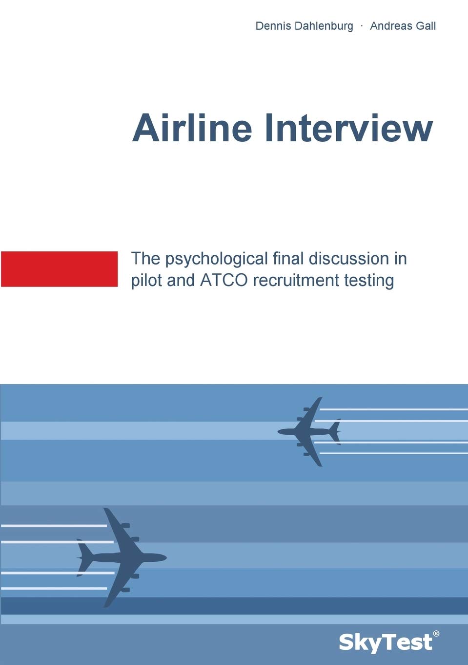 SkyTest(R) Airline Interview: The psychological final discussion in pilot and ATCO recruitment testing