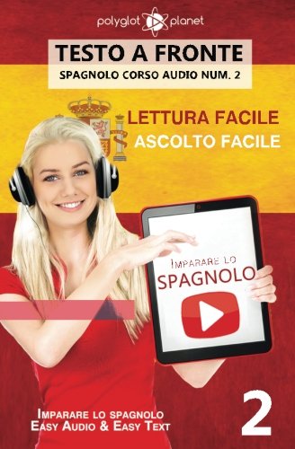 Imparare lo spagnolo - Lettura facile | Ascolto facile - Testo a fronte: Imparare lo spagnolo Easy Audio | Easy Reader: Volume 2 (Spagnolo corso audio)