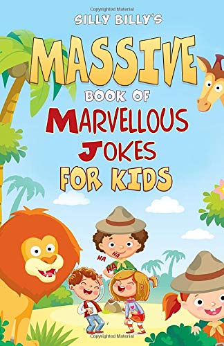 Silly Billy's Massive Book of Marvellous Jokes for Kids: 1000+ Silly Jokes for Kids