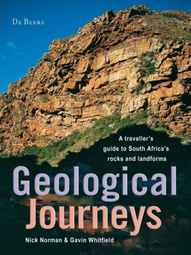 Geological Journeys: A traveller's guide to South Africa's rocks and landforms