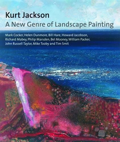 Kurt Jackson: A New Genre of Landscape Painting