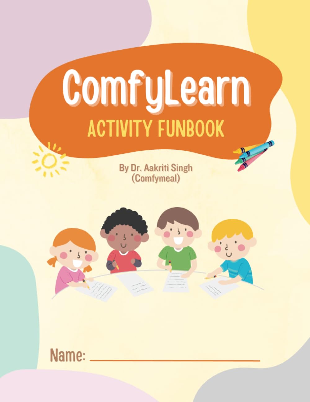 ComfyLearn Activity Funbook: Well-rounded developmental book for 2-5 year old