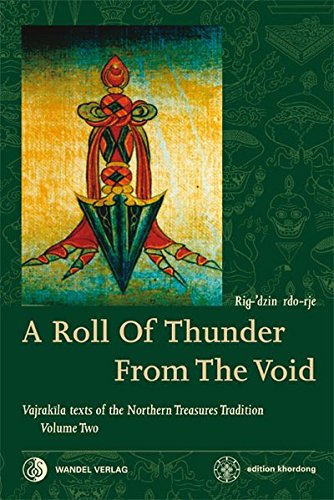 Roll of Thunder from the Void: Volume 2: Vajrakila Texts of the Northern Treasures Tradition by Martin J. Boord (2012-09-17)