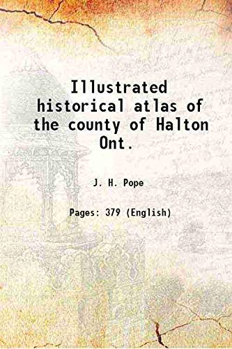 Illustrated historical atlas of the county of Halton Ont. 1877