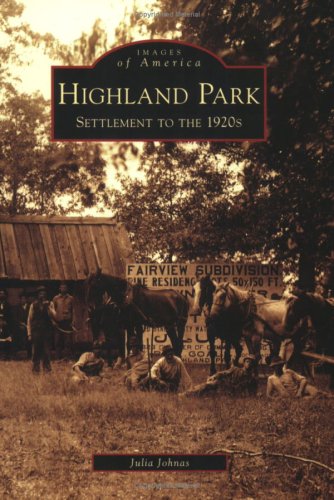 Highland Park: Settlement to the 1920s