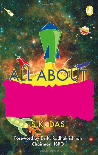 All About Rockets: Foreword by Dr. K. Radhakrishnan