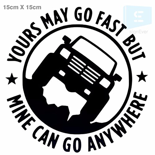 SIGN EVER Vinyl Self Adhesive Yours May Go Fast Mine Can Go Anywhere Car Sticker, 0.01 x 5.9 x 5.9 Inches, Black