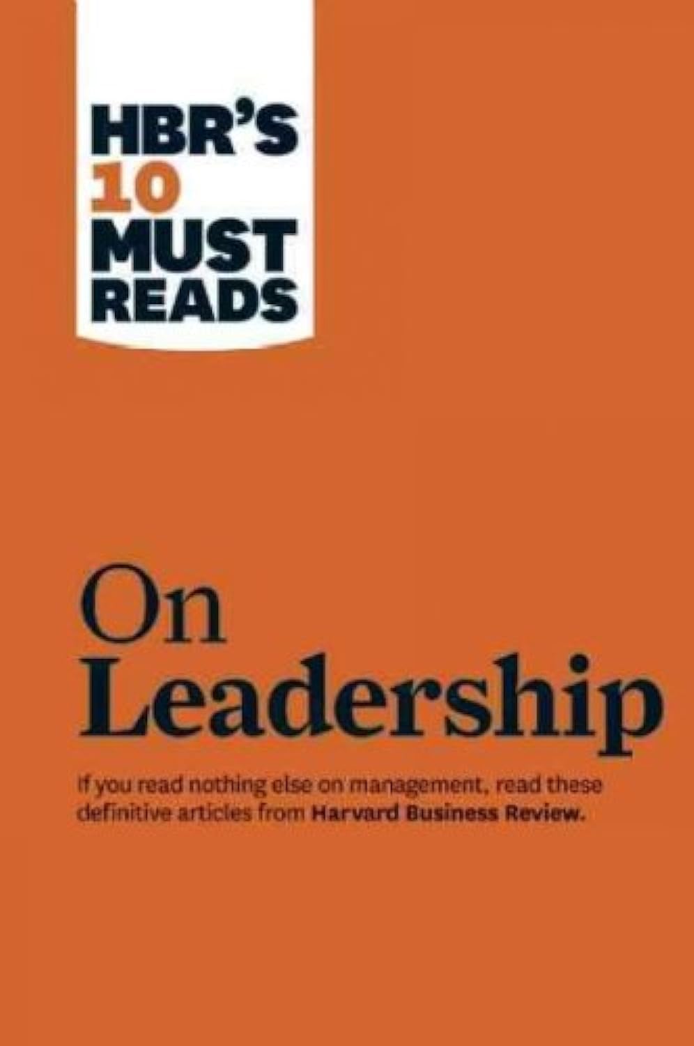 HBR's 10 Must Reads on Leadership