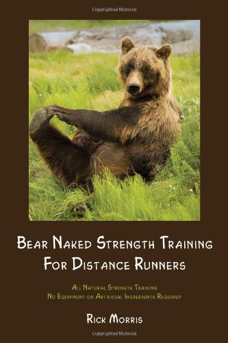 Bear Naked Strength Training for Distance Runners