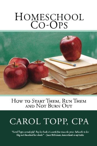 Homeschool Co-ops: How to Start Them, Run Them and Not Burn Out